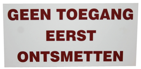 Bord "Geen toegang eerst ontsmetten"